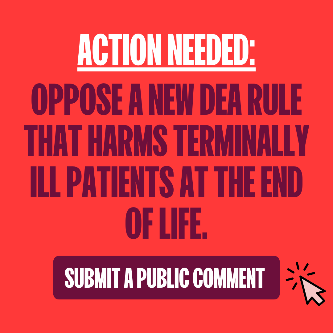 Oppose the DEA Rule Change Death With Dignity